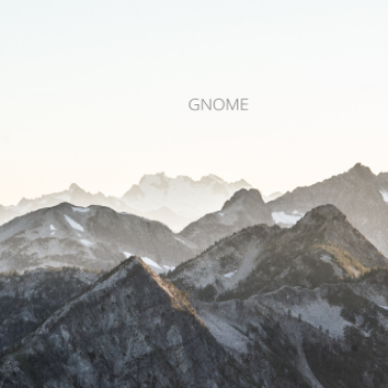 Gnome - Mountains and morning light